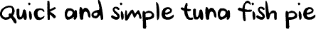 Quick & simple tuna fish pie